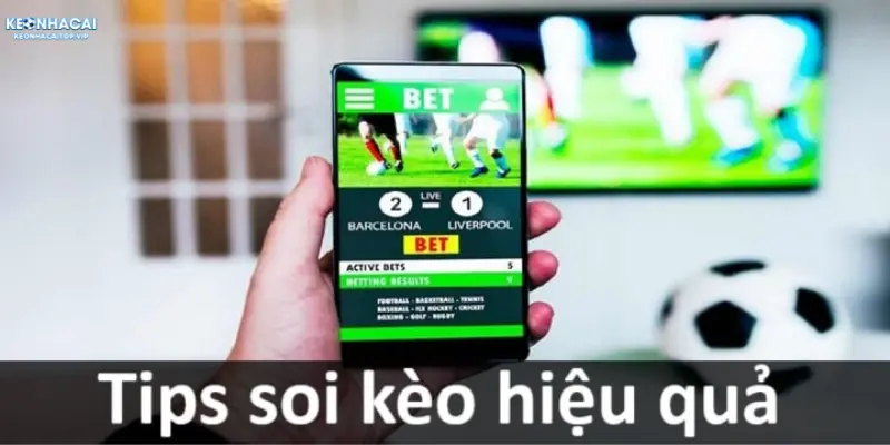 Hướng dẫn soi kèo hiệu quả dựa trên những phân tích khách quan